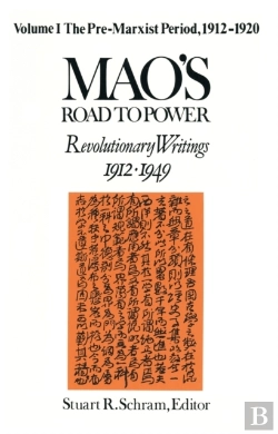 Bertrand.pt - Mao'S Road To Power: Revolutionary Writings, 1912-49: V. 1: Pre-Marxist Period, 1912-20
