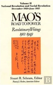 Mao'S Road To Power: Revolutionary Writings, 1912-49: V. 2: National Revolution And Social Revolution, Dec.1920-June 1927