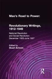 Mao'S Road To Power: Revolutionary Writings, 1912-49: V. 2: National Revolution And Social Revolution, Dec.1920-June 1927