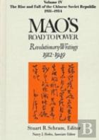 Mao'S Road To Power: Revolutionary Writings, 1912-49: V. 4: The Rise And Fall Of The Chinese Soviet Republic, 1931-34