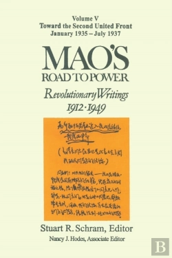 Bertrand.pt - Mao'S Road To Power: Revolutionary Writings, 1912-49: V. 5: Toward The Second United Front, January 1935-July 1937