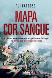 Mapa Cor De Sangue: Invasões Francesas