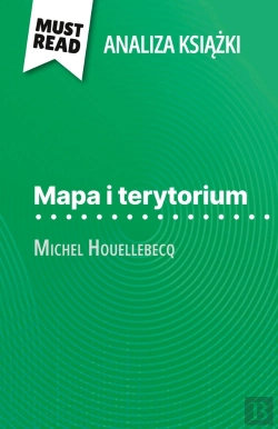 Bertrand.pt - Mapa I Terytorium Ksiazka Michel Houellebecq (Analiza Ksiazki) : Pelna Analiza I Szczególowe Podsumowanie Pracy