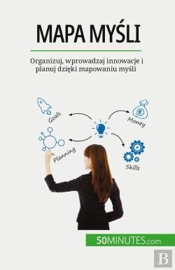 Bertrand.pt - Mapa Mysli : Organizuj, Wprowadzaj Innowacje I Planuj Dzieki Mapowaniu Mysli