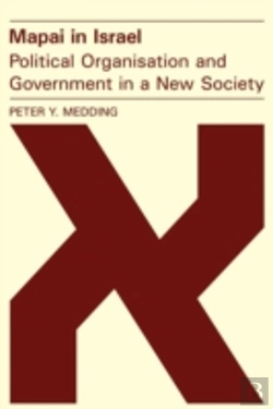 Bertrand.pt - Mapai In Israel: Political Organisation And Government In A New Society