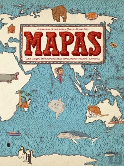 Bertrand.pt - Mapas: Uma Viagem Deslumbrante pelas Terras, Mares e Culturas do Mundo