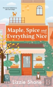 Maple, Spice, & Everything Nice (Previously Published As Like Cats & Dogs)