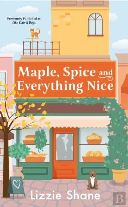 Bertrand.pt - Maple, Spice, & Everything Nice (Previously Published As Like Cats & Dogs)