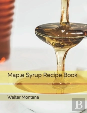 Maple Syrup Recipe Book