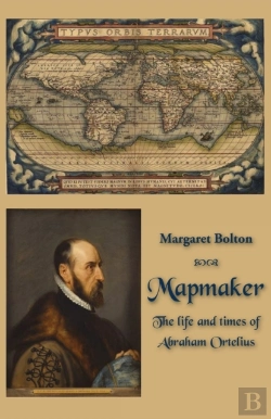 Bertrand.pt - Mapmaker: The Life And Times Of Abraham
