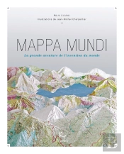 Mappa Mundi : La Grande Aventure De L'Invention Du Monde