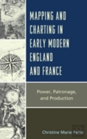 Mapping And Charting In Early Modern England And France