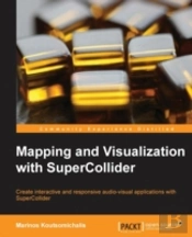 Mapping And Visualization With Supercollider