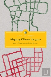 Mapping Chinese Rangoon