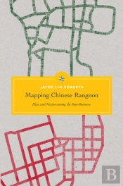 Mapping Chinese Rangoon