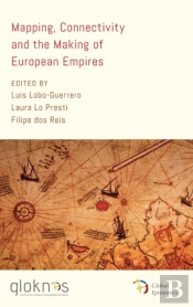 Mapping, Connectivity, And The Making Of European Empires