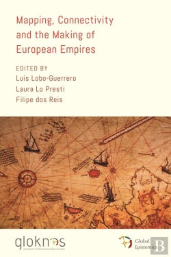 Bertrand.pt - Mapping, Connectivity, And The Making Of European Empires