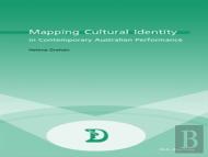 Mapping Cultural Identity In Contemporary Australian Performance