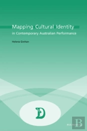 Mapping Cultural Identity In Contemporary Australian Performance
