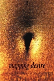 Mapping Desire:Geog Sexuality