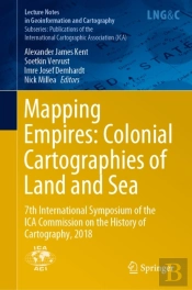 Mapping Empires: Colonial Cartographies Of Land And Sea