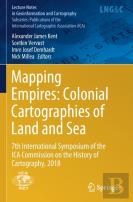 Mapping Empires: Colonial Cartographies Of Land And Sea