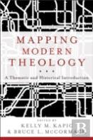 Mapping Modern Theology Â€“ A Thematic And Historical Introduction