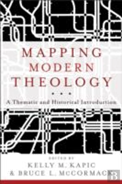 Bertrand.pt - Mapping Modern Theology Â€“ A Thematic And Historical Introduction