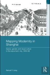 Mapping Modernity In Shanghai