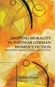 Mapping Morality In Postwar German Women'S Fiction