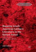 Mapping South American Latina/O Literature In The United States