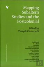 Mapping Subaltern Studies And The Postcolonial