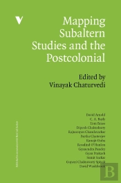 Mapping Subaltern Studies And The Postcolonial