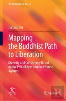 Mapping The Buddhist Path To Liberation