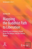 Mapping The Buddhist Path To Liberation