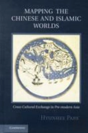 Mapping The Chinese And Islamic Worlds