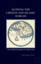 Mapping The Chinese And Islamic Worlds