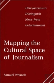 Mapping The Cultural Space Of Journalism