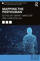Mapping The Posthuman