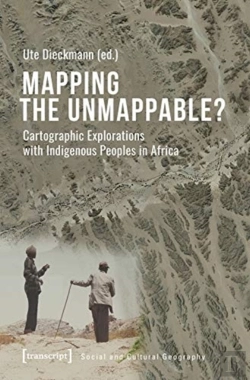 Bertrand.pt - Mapping The Unmappable? Â€“ Cartographic Explorations With Indigenous Peoples In Africa