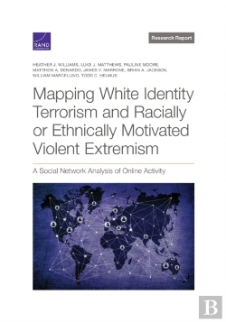 Bertrand.pt - Mapping White Identity Terrorism And Racially Or Ethnically Motivated Violent Extremism