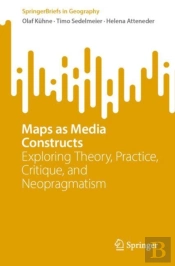 Maps As Media Constructs