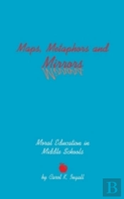Maps, Metaphors, And Mirrors
