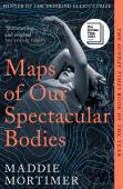 Maps Of Our Spectacular Bodies
