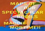 Maps Of Our Spectacular Bodies