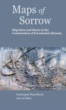 Maps Of Sorrow Â€“ Migration And Music In The Construction Of Precolonial Afroasia