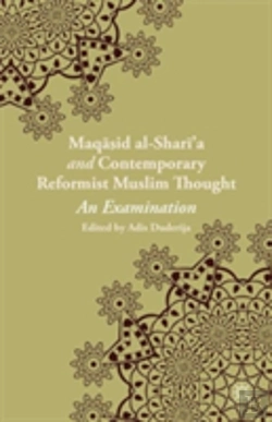Bertrand.pt - Maqasid Al Shari'A And Contemporary Reformist Muslim Thought