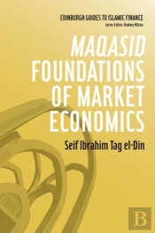 Maqasid Foundations Of Market Economics