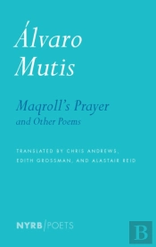 Maqroll'S Prayer And Other Poems