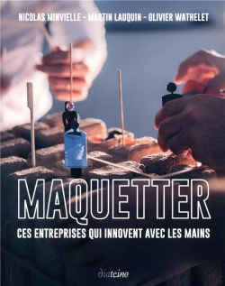 Bertrand.pt - Maquetter  Ces Entreprises Qui Innovent Avec Les Mains